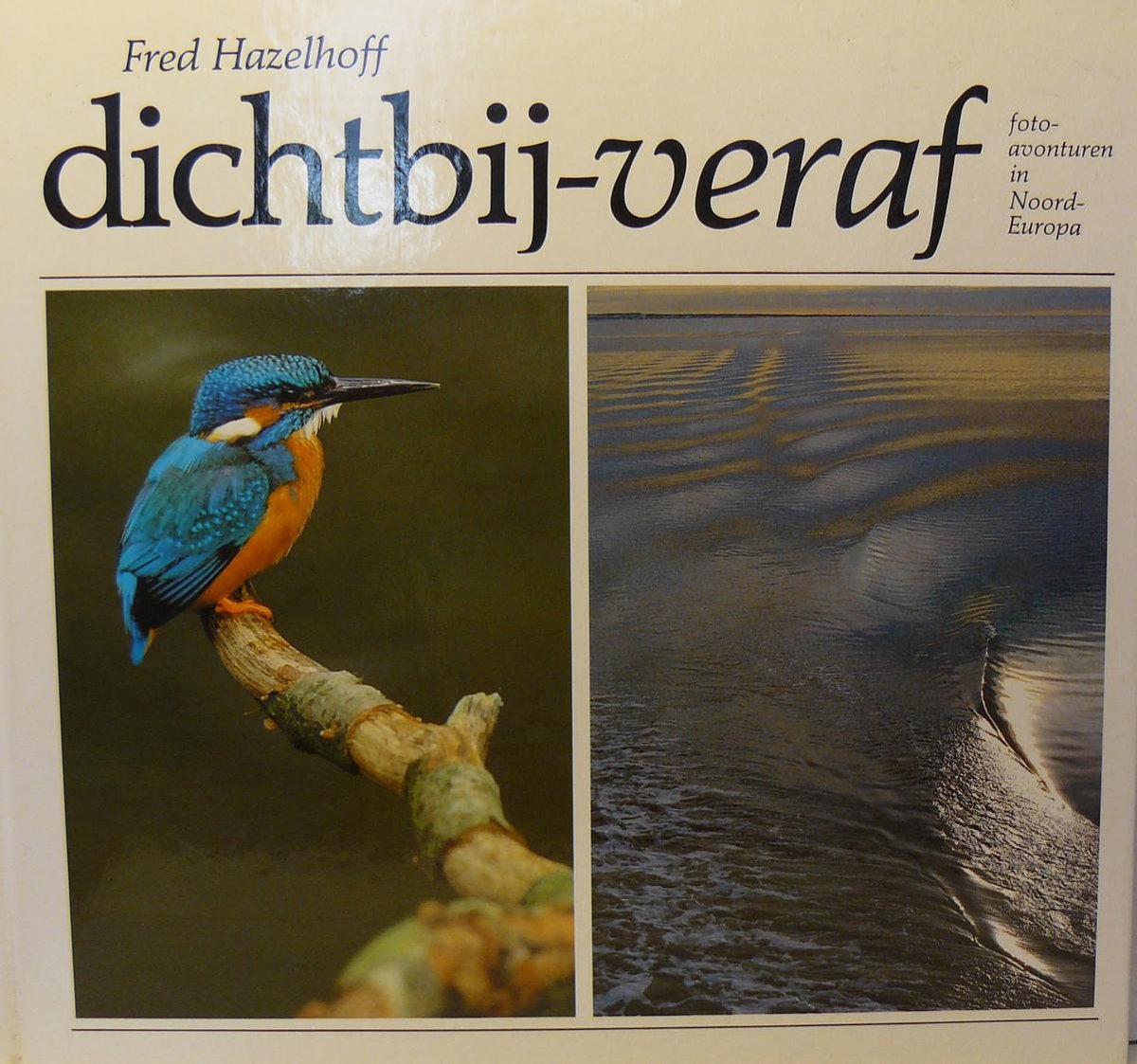 boekenbalie_9789060847213_cover DICHTBIJ. VERAF