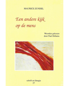 Een andere kijk op de mens / Schrift en Liturgie / 27