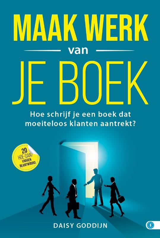 Daisy Goddijn Maak Werk Van Je Boek / Hoe Dan?-serie