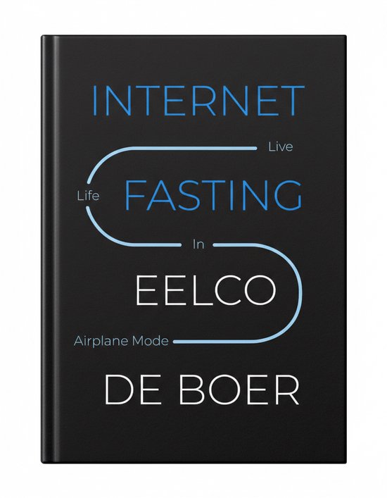 Internet Fasting - Eelco de Boer