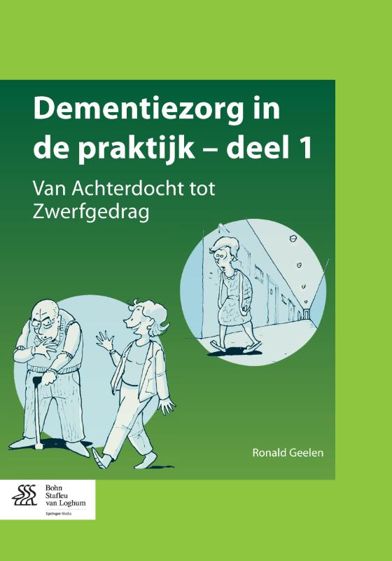 Ronald Geelen Dementiezorg In De Praktijk / Deel 1
