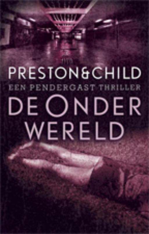 De onderwereld / Pendergast thriller / 2