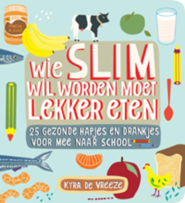 boekenbalie_9789023012917_cover Wie Slim Wil Worden Moet Lekker Eten