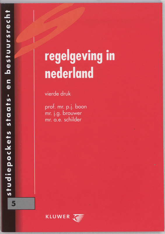 Regelgeving in Nederland / Studiepockets staats- en bestuursrecht / 5