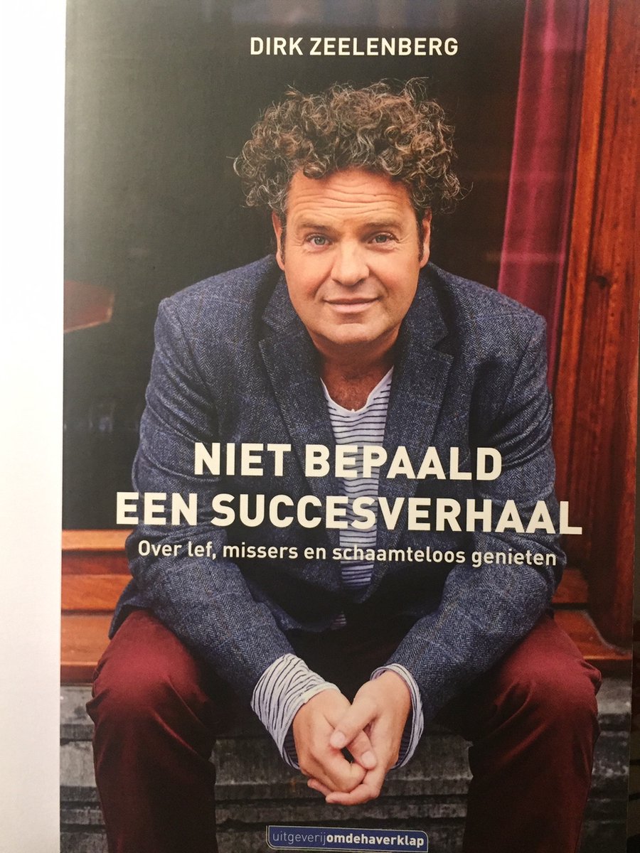 Dirk Zeelenberg Niet Bepaald Een Succesverhaal. Special Edition