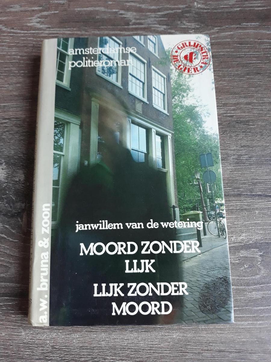 boekenbalie_9789022953471_cover Moord zonder lijk, lijk zonder moord / Grijpstra & De Gier