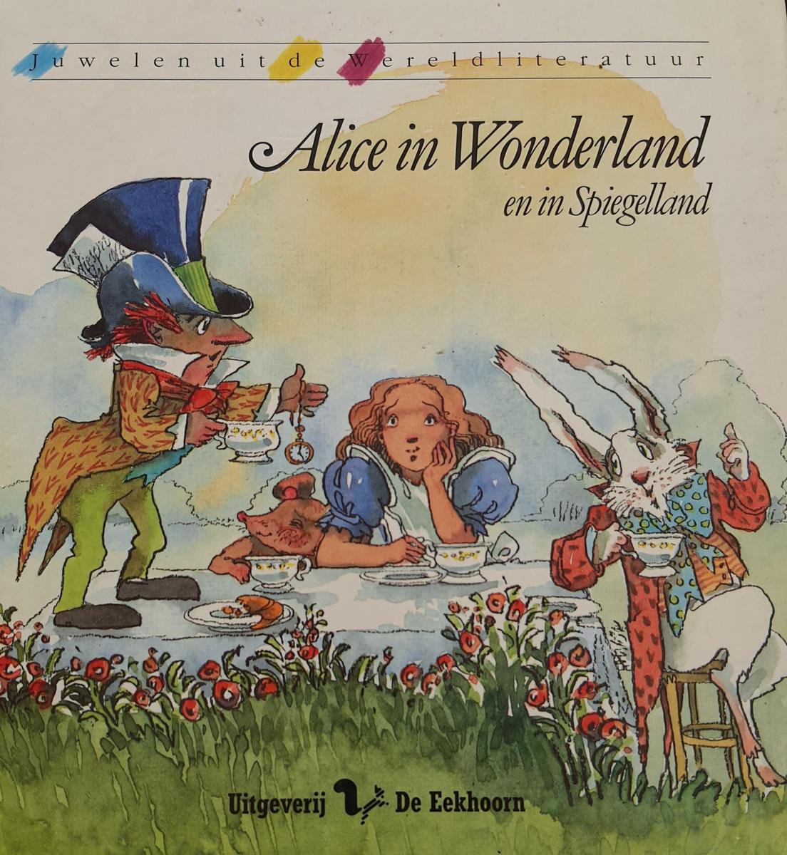 Alice in Wonderland en in Spiegelland / Juwelen uit de wereldliteratuur