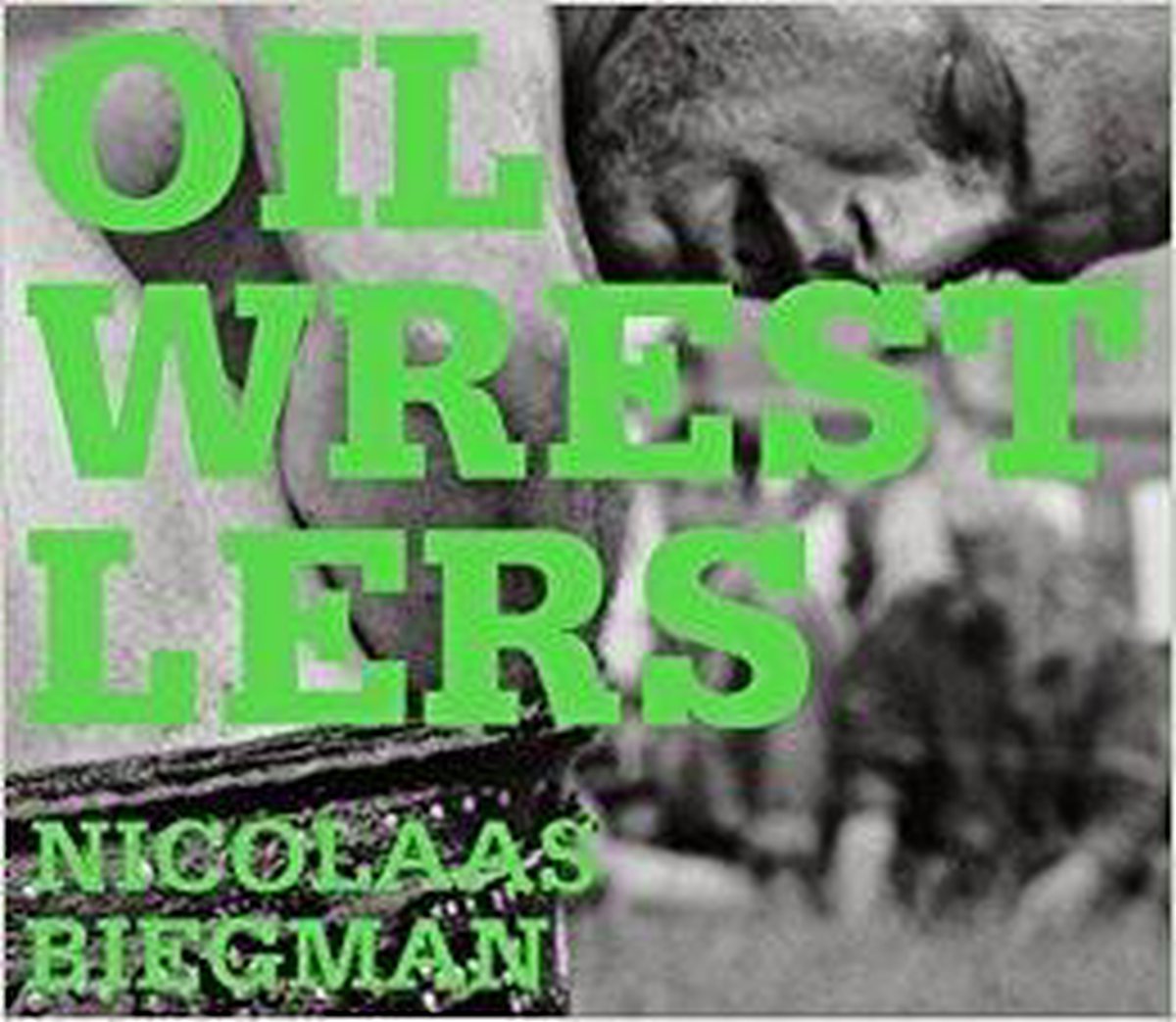 Oil Wrestlers Nicolaas Biegman