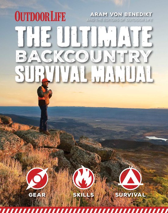 Ultimate Backcountry Survival Manual