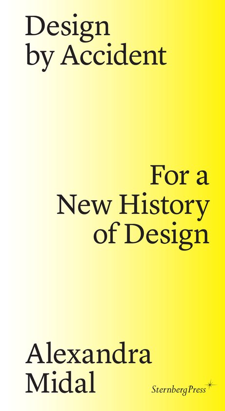 Design by Accident – For a New History of Design