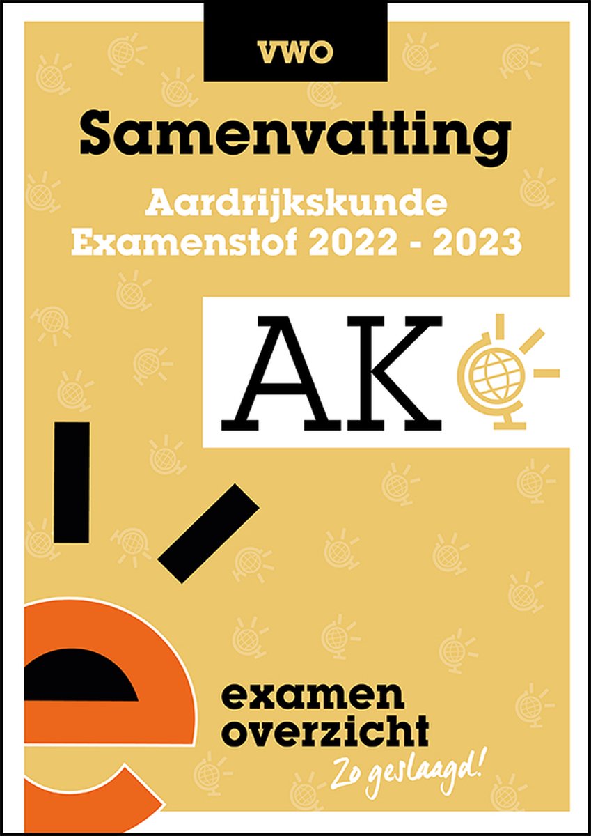 ExamenOverzicht - Samenvatting Aardrijkskunde VWO