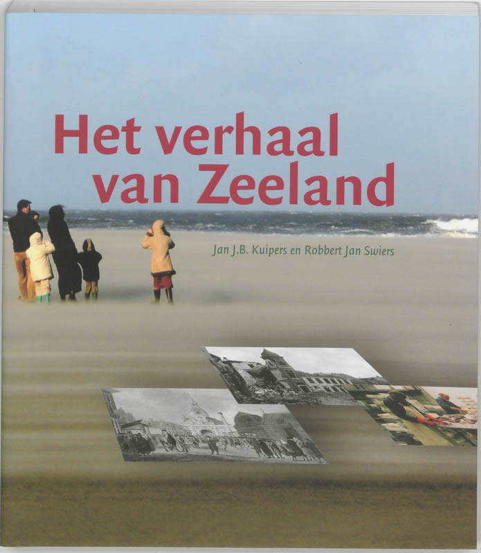 J.B. Kuipers Het Verhaal Van Zeeland thumbnail