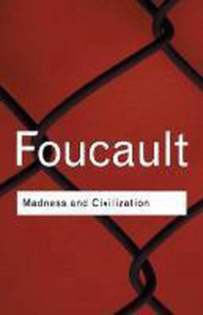Madness and Civilization / Routledge Classics