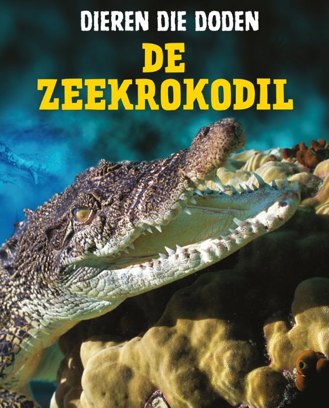 De zeekrokodil / Dieren die doden