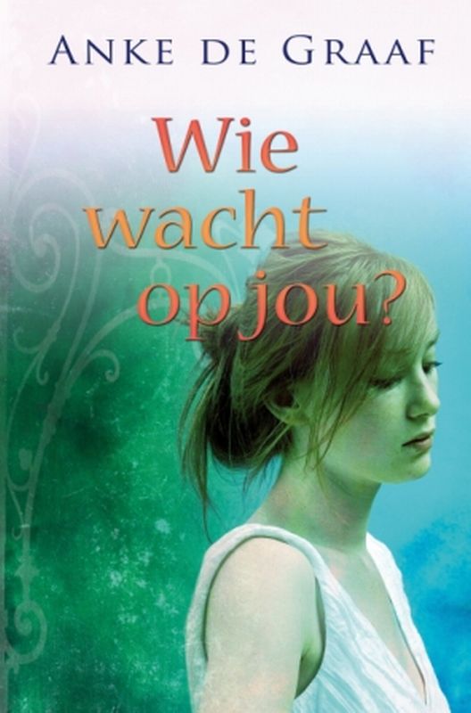 Anke de Graaf Wie Wacht Op Jou, Op Wie Wacht Jij?