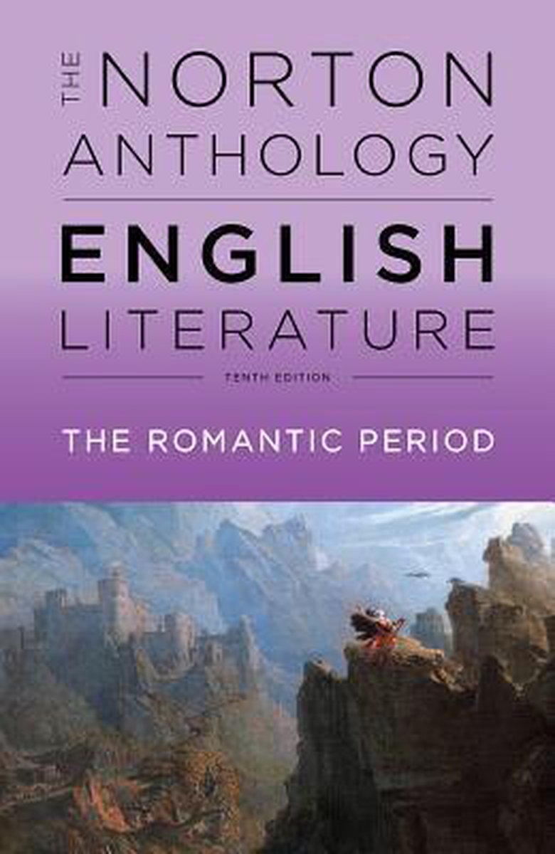 Greenblatt The Norton Anthology Of English Literature – The Romantic Period, 10th Edition, Vol D