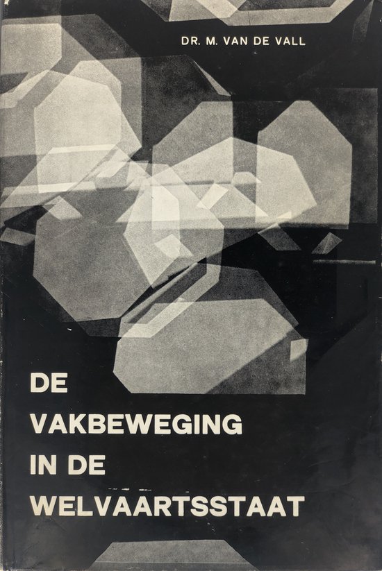 De vakbeweging na de welvaartsstaat