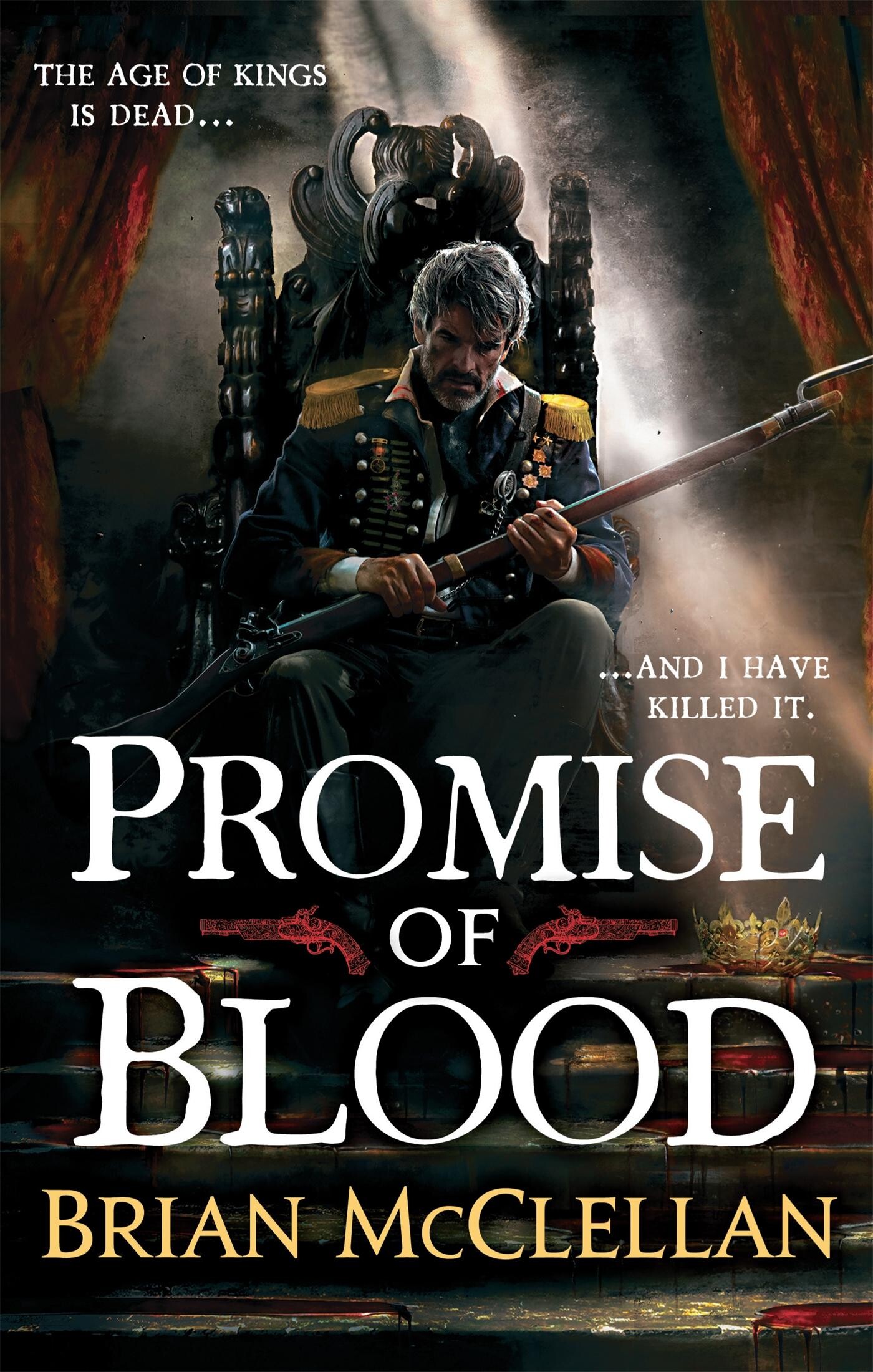 Promise of Blood / Powder Mage trilogy