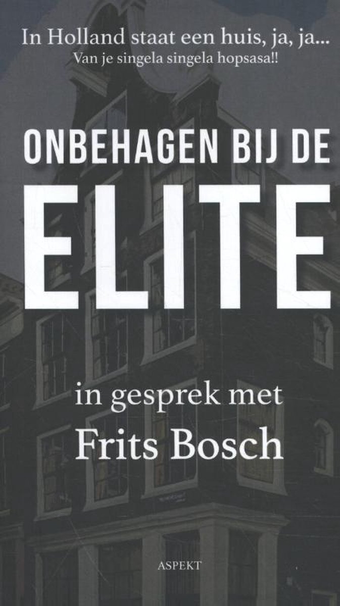Frits Bosch In Holland Staat Een Huis, Ja, Ja...
