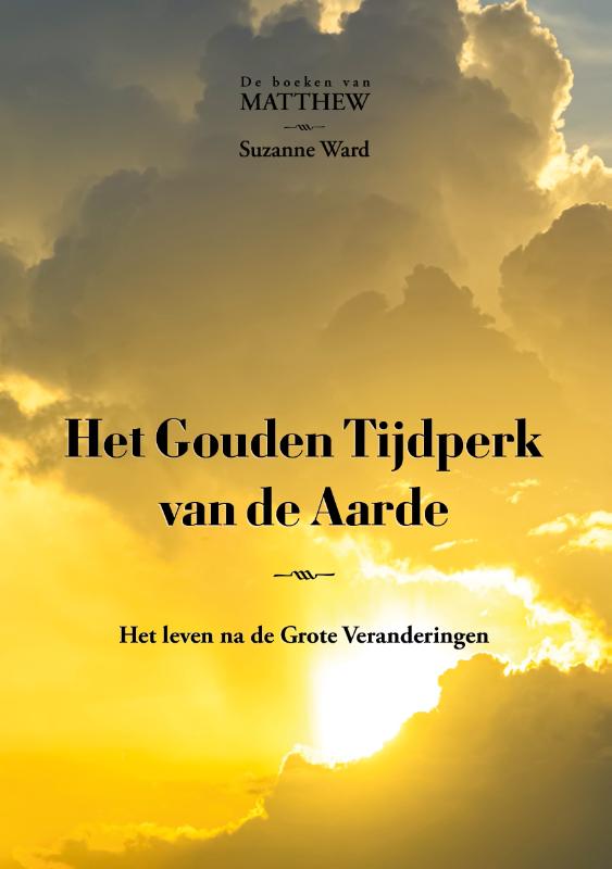 Suzanne Ward Het Gouden Tijdperk Van De Aarde / De Boeken Van Matthew / 5