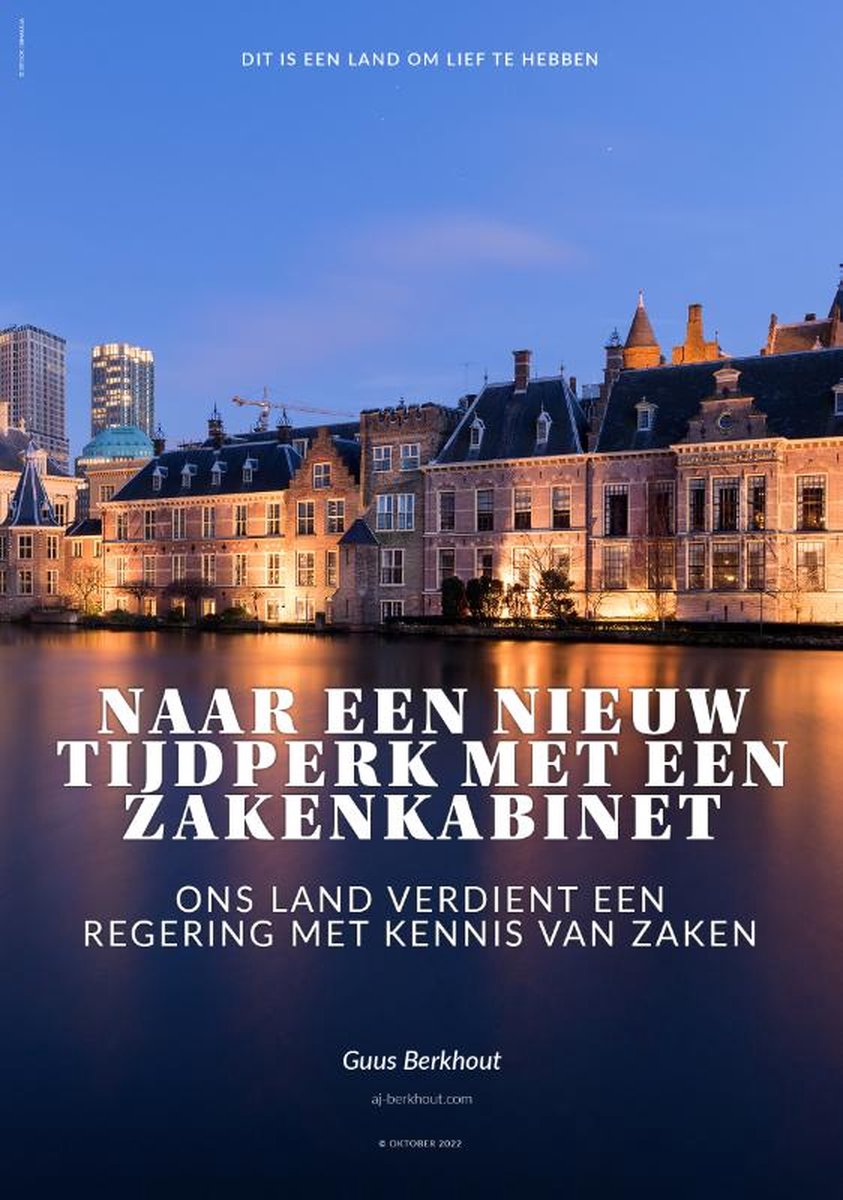 Guus Berkhout Naar Een Nieuw Tijdperk Met Een Zakenkabinet
