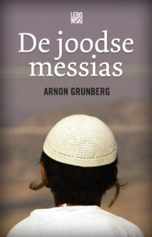 Arnon Grunberg De Joodse Messias thumbnail