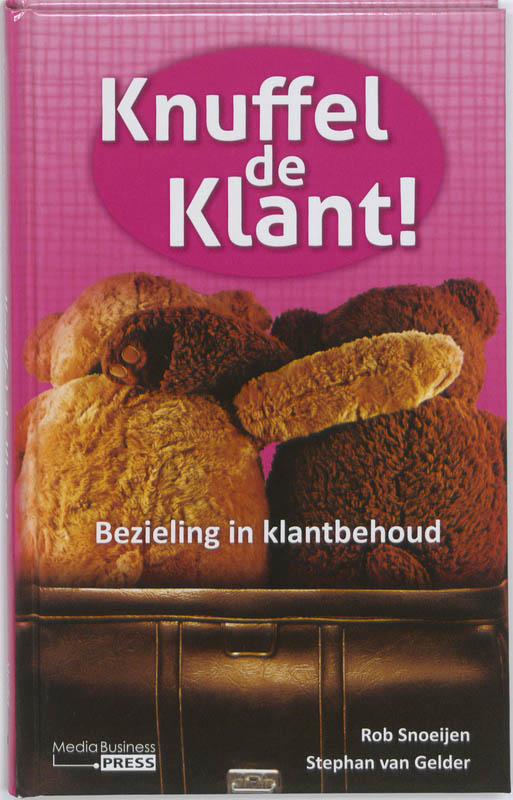Rob Snoeijen Knuffel De Klant! thumbnail