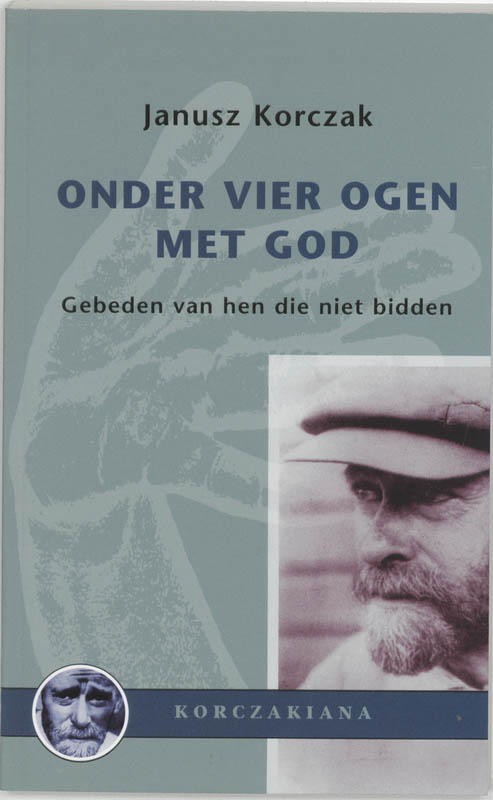Korczakiana 3 - Onder vier ogen met God