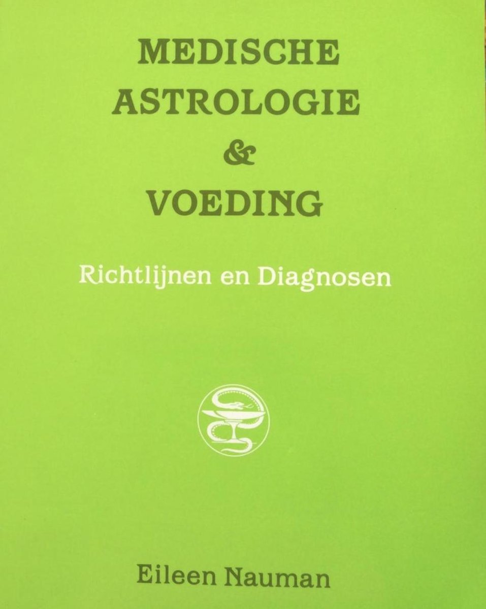 Medische astrologie & voeding; richtlijnen en diagnosen