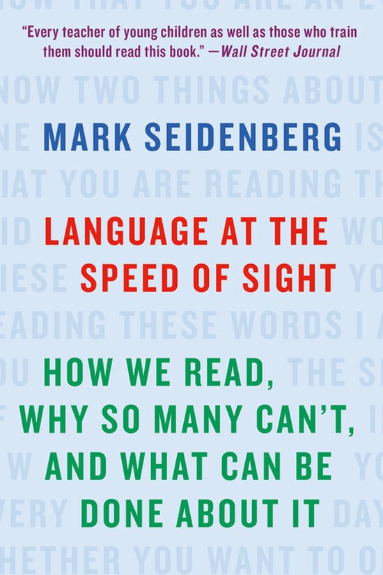 Language at the Speed of Sight How We Read, Why So Many Can't, and What Can Be Done About It