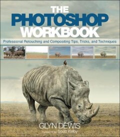 Glyn Dewis The Photoshop Workbook