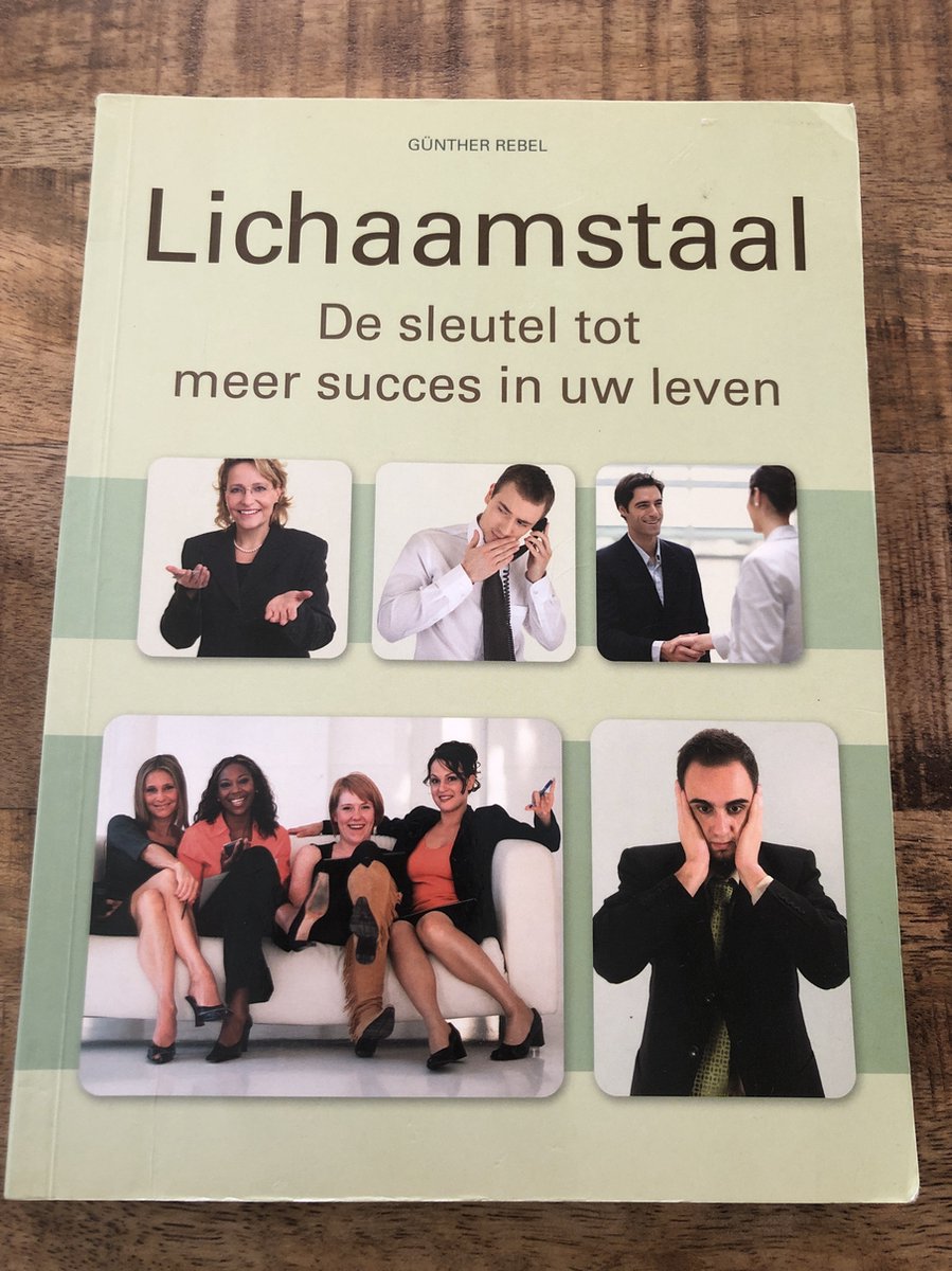 Gunther Rebel Lichaamstaal, De Sleutel Tot Meer Succes