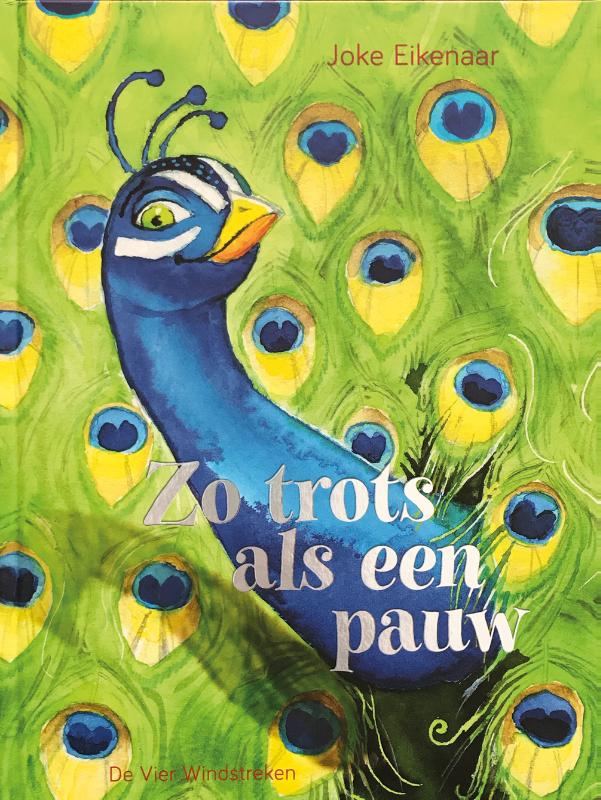 Zo trots als een pauw / Een Vier Windstreken prentenboek