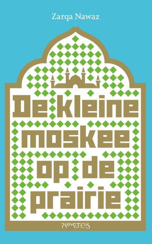 boekenbalie_9789044629484_cover De kleine moskee op de prairie