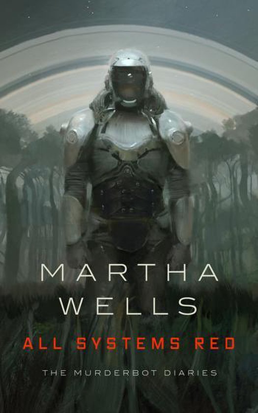 All Systems Red / The Murderbot Diaries / 1