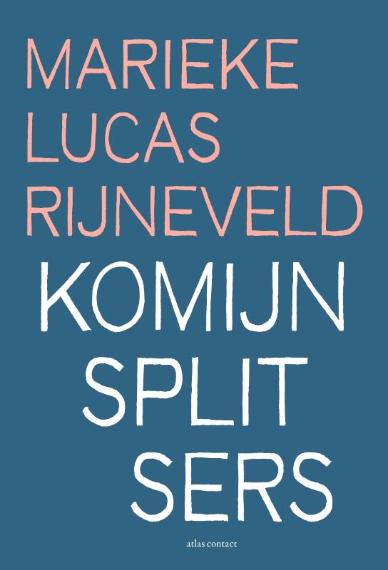 Marieke Lucas Rijneveld Komijnsplitsers
