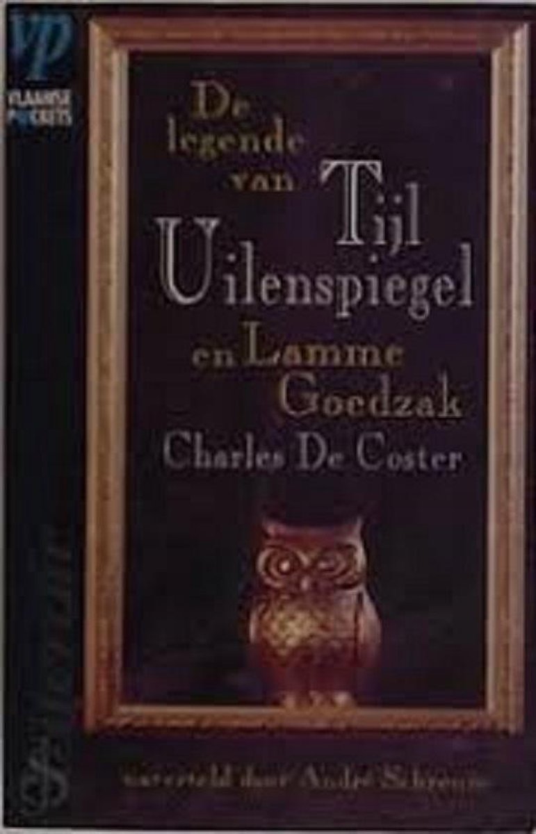 Charles de Coster De Legende Van Tijl Uilenspiegel En Lamme Goedzak / Vlaamse Pockets Literair
