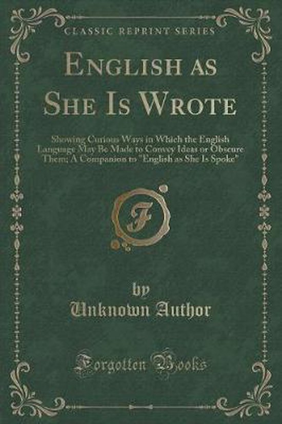 English as She Is Wrote
