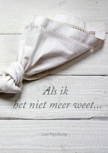 boekenbalie_9789402245301_cover Als ik het niet meer weet...