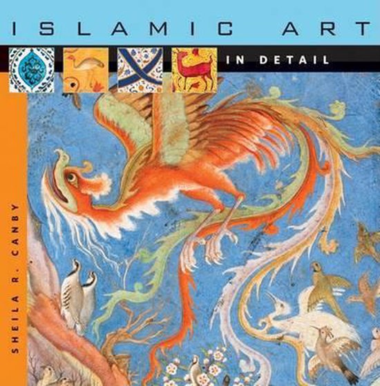 Sheila R. Canby Islamic Art In Detail