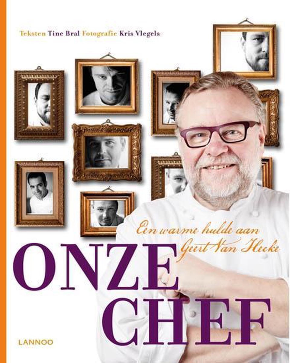 Onze chef. Een warme hulde aan Geert van Hecke