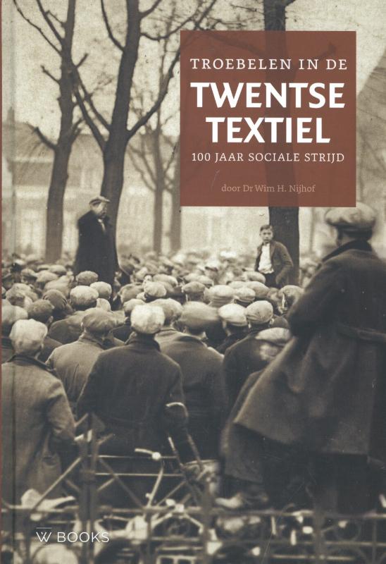 Wim H. Nijhof Troebelen In De Twentse Textiel