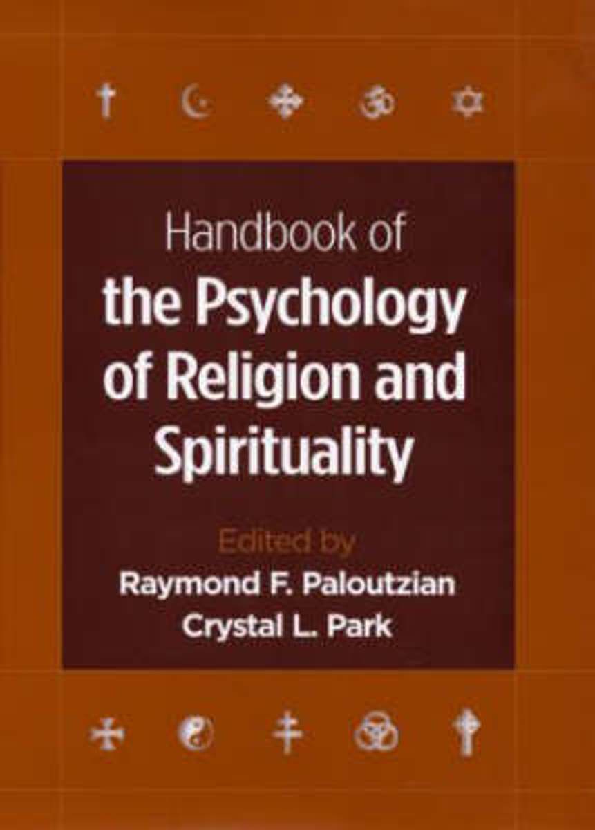 Handbook Of The Psychology Of Religion And Spirituality, First Edition