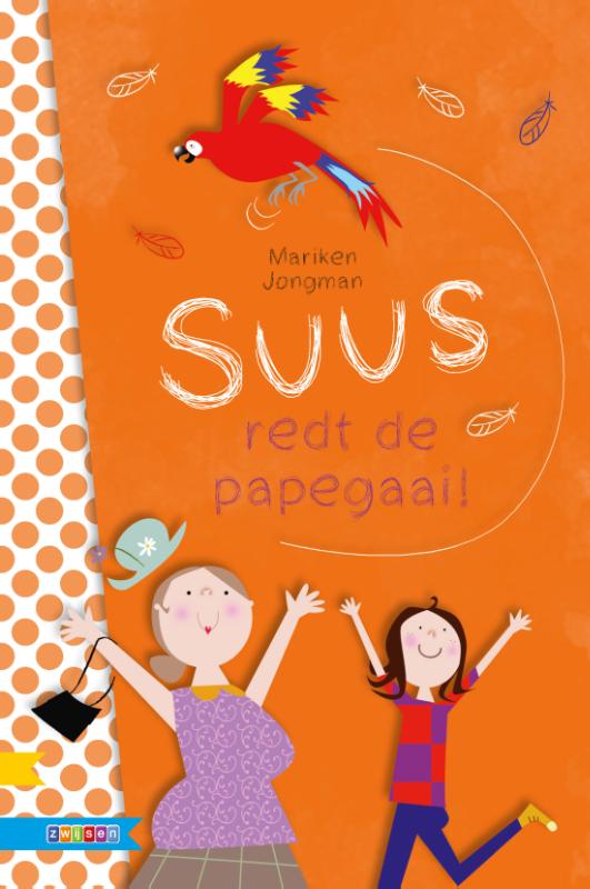 Mariken Jongman Suus Redt De Papegaai! / Supermeiden