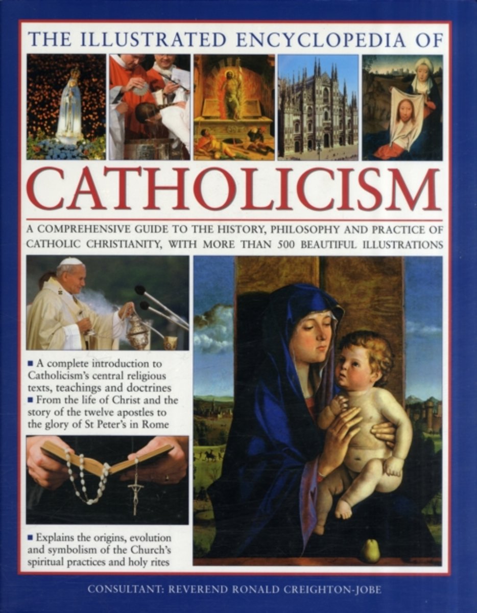 The Illustrated Encyclopaedia of Catholicism