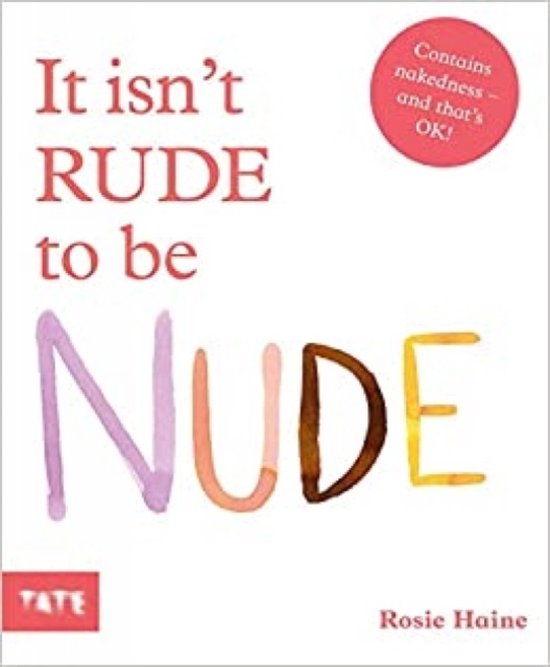 Rosie Haine It Isn't Rude To Be Nude