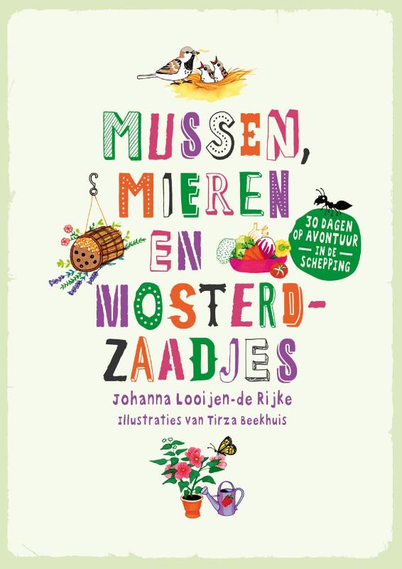 Johanna Looijen de Rijke Mussen, Mieren En Mosterdzaadjes