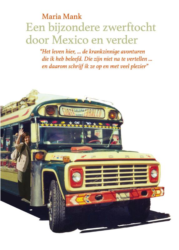 Een Bijzonde Zwerftocht Door Mexico En Verder