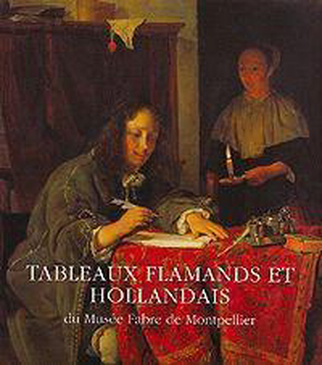 Tableaux flamands & hollandais du Musee Fabre de Montpellier