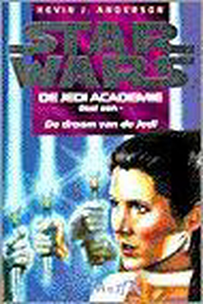 De droom van de Jedi / Star Wars - De Jedi Academie / 1